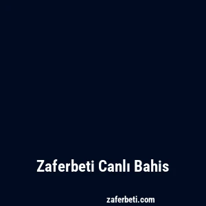 Zaferbeti Canlı Bahis
