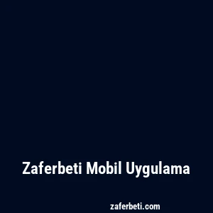 Zaferbeti Mobil Uygulama
