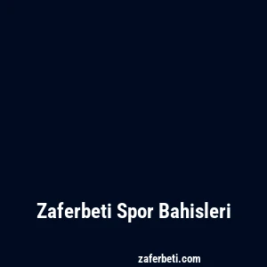 Zaferbeti Spor Bahisleri
